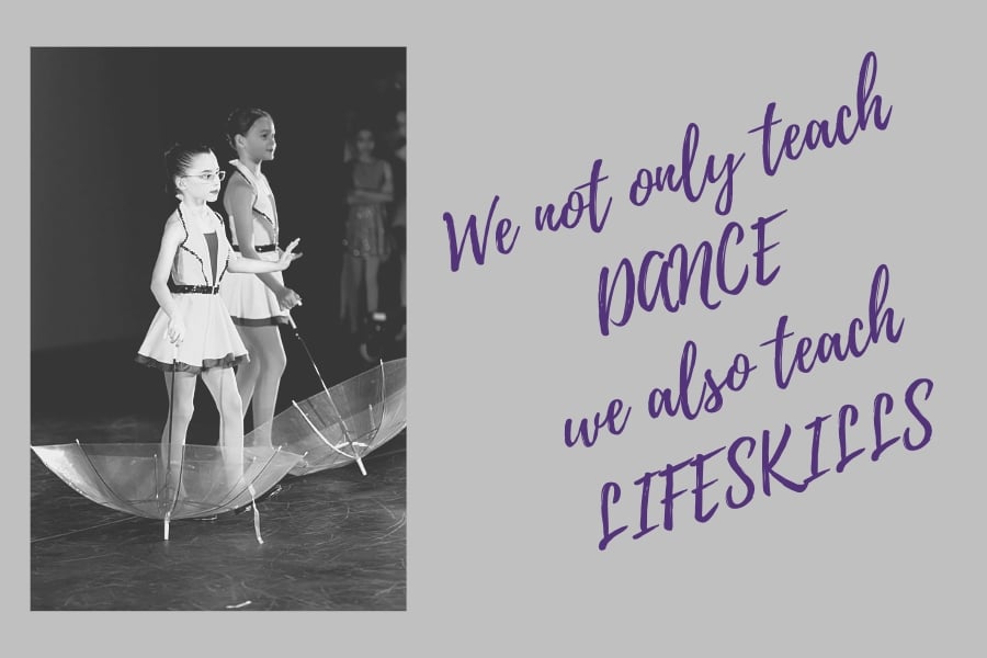 We not only teach dance we also teach life skills