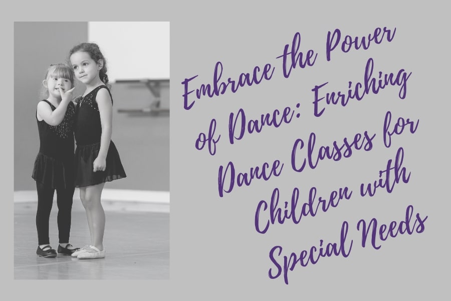 two girls one with down syndrome bececause we Embrace the Power of Dance: Enriching Dance classes for Children with Special Needs